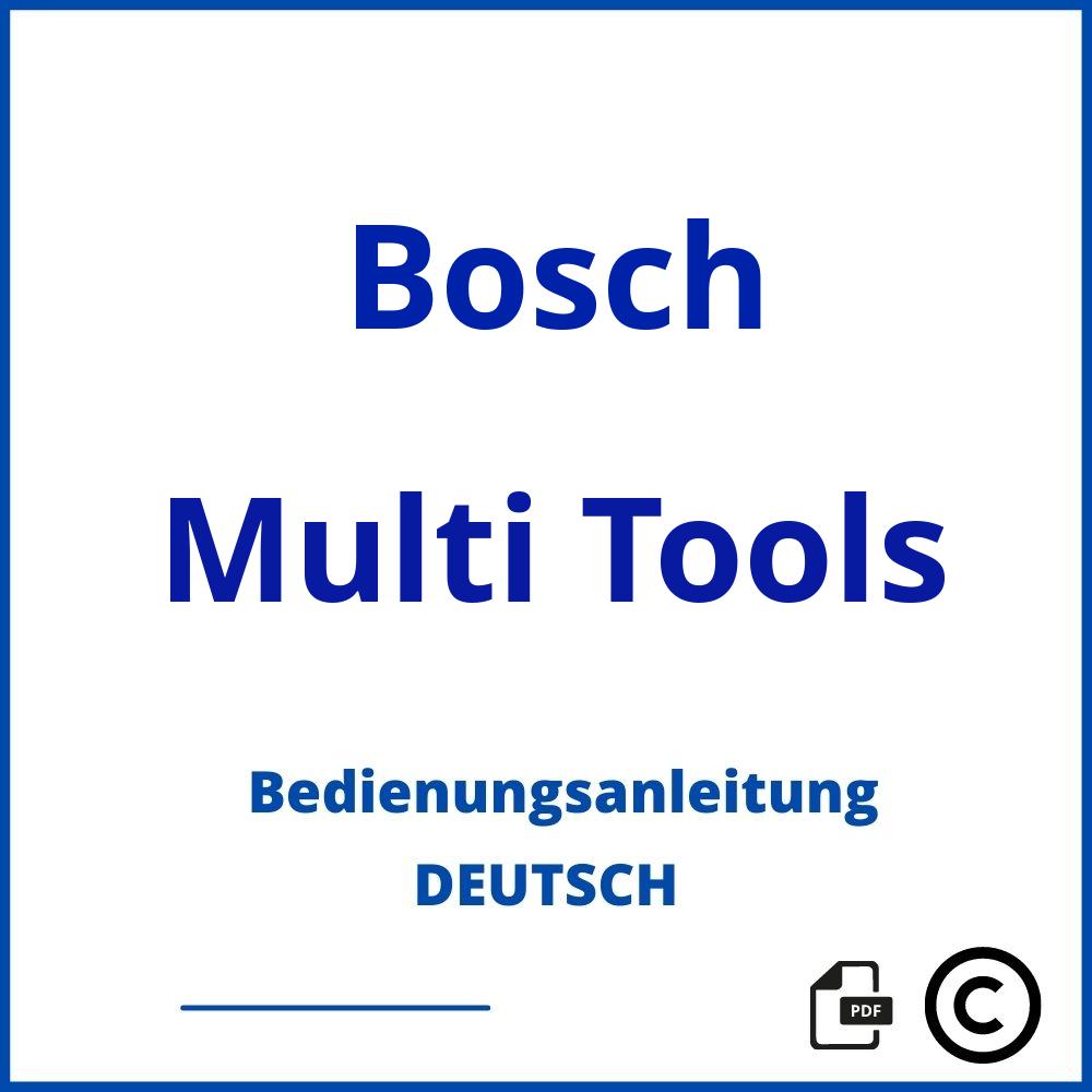 https://www.bedienungsanleitu.ng/multi-tools/bosch;bosch multitool;Bosch;Multi Tools;bosch-multi-tools;bosch-multi-tools-pdf;https://bedienungsanleitungen-de.com/wp-content/uploads/bosch-multi-tools-pdf.jpg;217;https://bedienungsanleitungen-de.com/bosch-multi-tools-offnen/