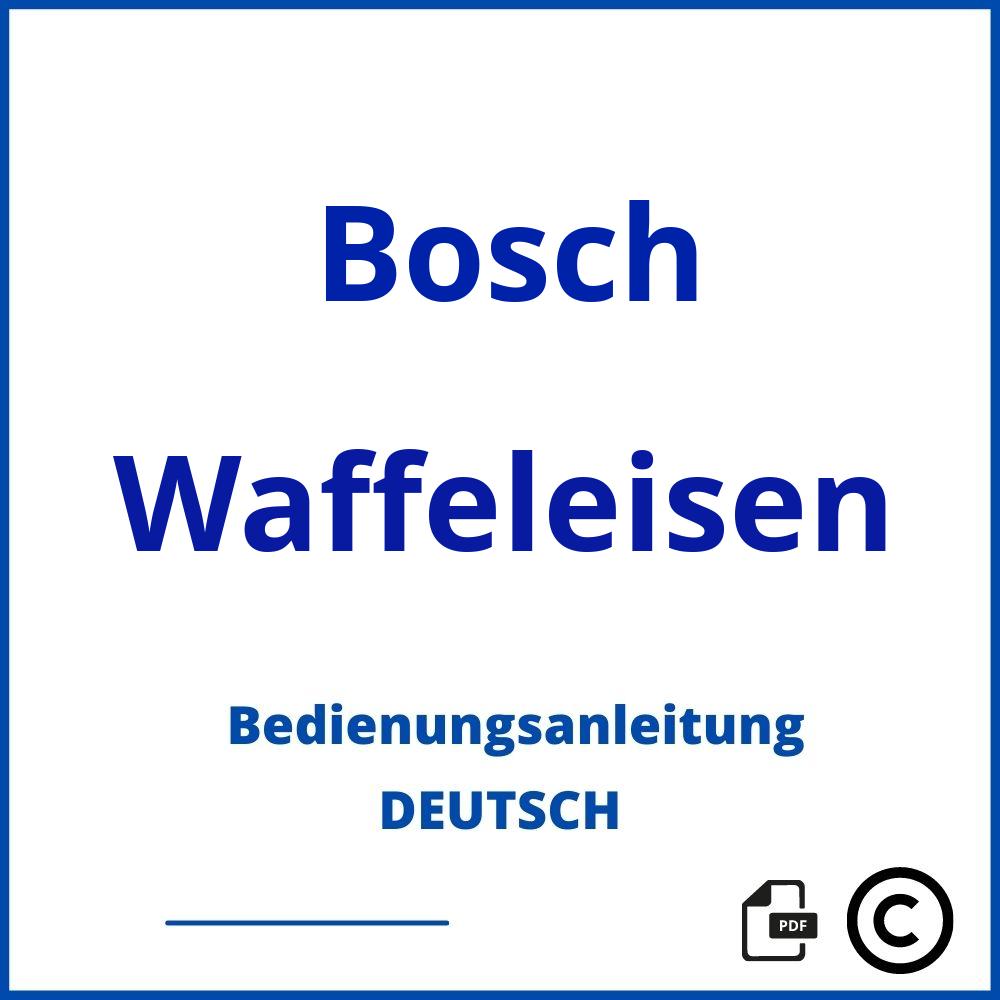 https://www.bedienungsanleitu.ng/waffeleisen/bosch;bosch waffeleisen;Bosch;Waffeleisen;bosch-waffeleisen;bosch-waffeleisen-pdf;https://bedienungsanleitungen-de.com/wp-content/uploads/bosch-waffeleisen-pdf.jpg;259;https://bedienungsanleitungen-de.com/bosch-waffeleisen-offnen/