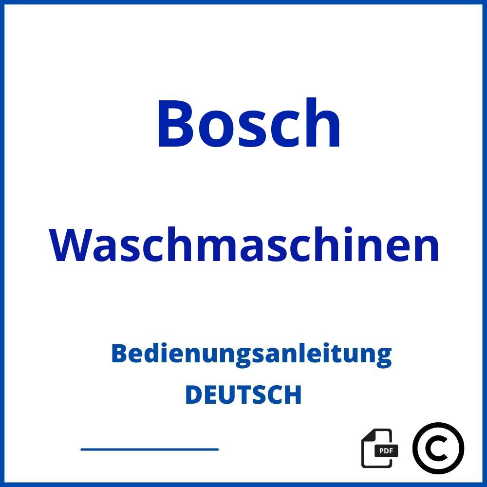 https://www.bedienungsanleitu.ng/waschmaschinen/bosch;bosch waschmaschine bedienungsanleitung symbole;Bosch;Waschmaschinen;bosch-waschmaschinen;bosch-waschmaschinen-pdf;https://bedienungsanleitungen-de.com/wp-content/uploads/bosch-waschmaschinen-pdf.jpg;795;https://bedienungsanleitungen-de.com/bosch-waschmaschinen-offnen/