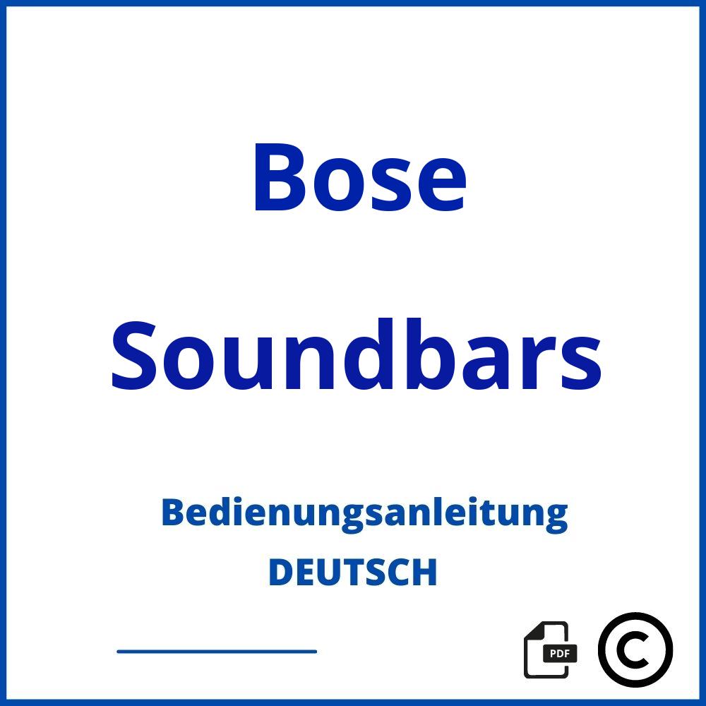 https://www.bedienungsanleitu.ng/soundbars/bose;soundbar bose;Bose;Soundbars;bose-soundbars;bose-soundbars-pdf;https://bedienungsanleitungen-de.com/wp-content/uploads/bose-soundbars-pdf.jpg;910;https://bedienungsanleitungen-de.com/bose-soundbars-offnen/