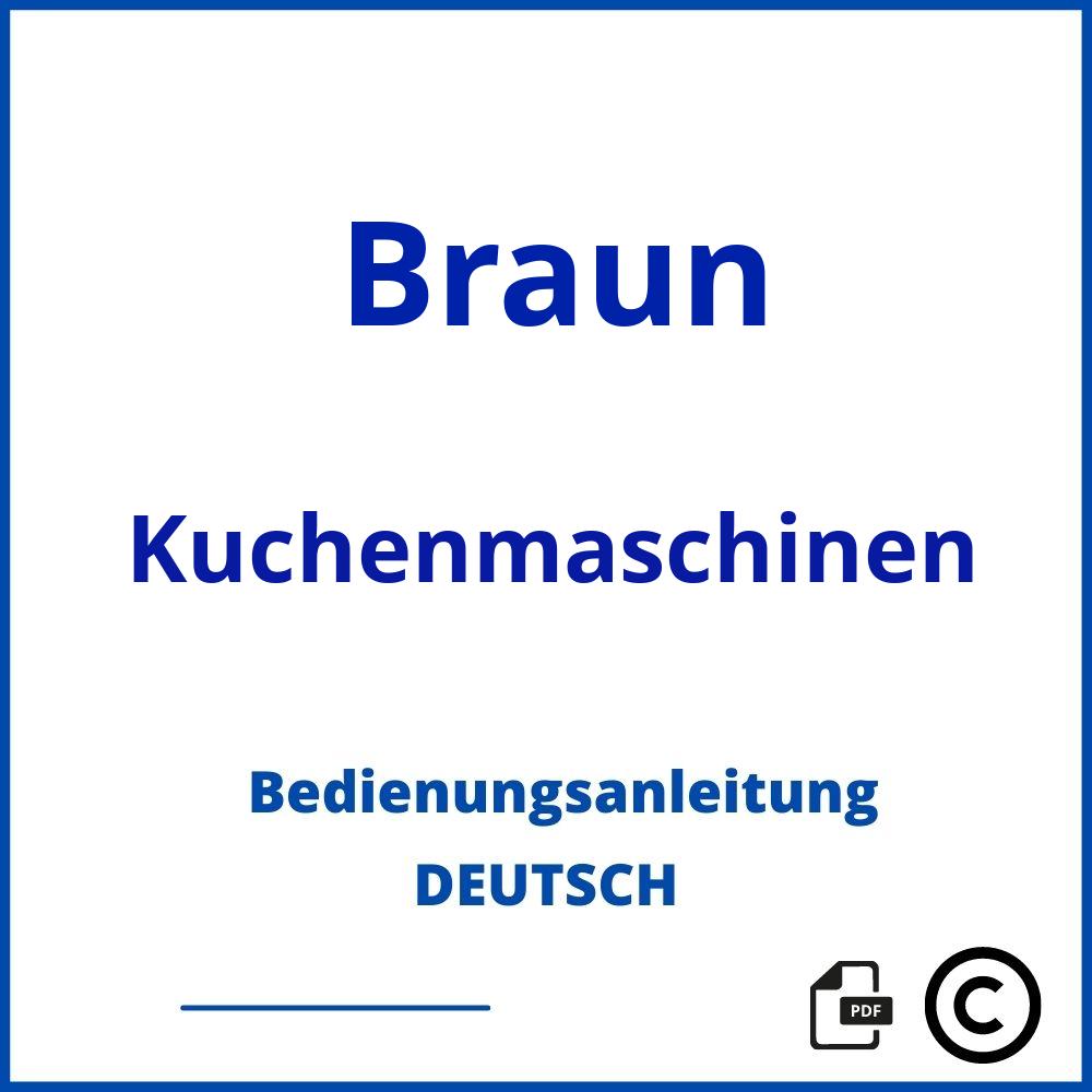 https://www.bedienungsanleitu.ng/kuchenmaschinen/braun;braun küchenmaschine alt;Braun;Kuchenmaschinen;braun-kuchenmaschinen;braun-kuchenmaschinen-pdf;https://bedienungsanleitungen-de.com/wp-content/uploads/braun-kuchenmaschinen-pdf.jpg;656;https://bedienungsanleitungen-de.com/braun-kuchenmaschinen-offnen/