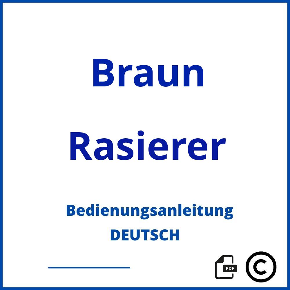 https://www.bedienungsanleitu.ng/rasierer/braun;braun bedienungsanleitung;Braun;Rasierer;braun-rasierer;braun-rasierer-pdf;https://bedienungsanleitungen-de.com/wp-content/uploads/braun-rasierer-pdf.jpg;672;https://bedienungsanleitungen-de.com/braun-rasierer-offnen/