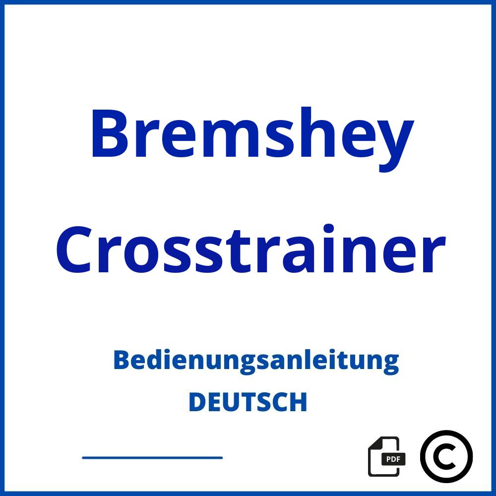 https://www.bedienungsanleitu.ng/crosstrainer/bremshey;bremshey orbit;Bremshey;Crosstrainer;bremshey-crosstrainer;bremshey-crosstrainer-pdf;https://bedienungsanleitungen-de.com/wp-content/uploads/bremshey-crosstrainer-pdf.jpg;563;https://bedienungsanleitungen-de.com/bremshey-crosstrainer-offnen/