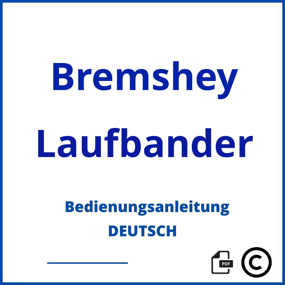 https://www.bedienungsanleitu.ng/laufbander/bremshey;bremshey laufband;Bremshey;Laufbander;bremshey-laufbander;bremshey-laufbander-pdf;https://bedienungsanleitungen-de.com/wp-content/uploads/bremshey-laufbander-pdf.jpg;870;https://bedienungsanleitungen-de.com/bremshey-laufbander-offnen/