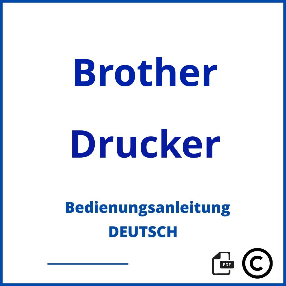 https://www.bedienungsanleitu.ng/drucker/brother;brother drucker bedienungsanleitung;Brother;Drucker;brother-drucker;brother-drucker-pdf;https://bedienungsanleitungen-de.com/wp-content/uploads/brother-drucker-pdf.jpg;751;https://bedienungsanleitungen-de.com/brother-drucker-offnen/