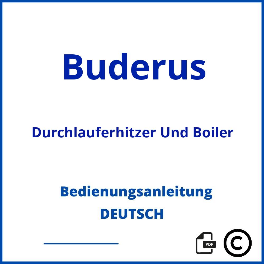 https://www.bedienungsanleitu.ng/durchlauferhitzer-und-boiler/buderus;buderus durchlauferhitzer;Buderus;Durchlauferhitzer Und Boiler;buderus-durchlauferhitzer-und-boiler;buderus-durchlauferhitzer-und-boiler-pdf;https://bedienungsanleitungen-de.com/wp-content/uploads/buderus-durchlauferhitzer-und-boiler-pdf.jpg;435;https://bedienungsanleitungen-de.com/buderus-durchlauferhitzer-und-boiler-offnen/