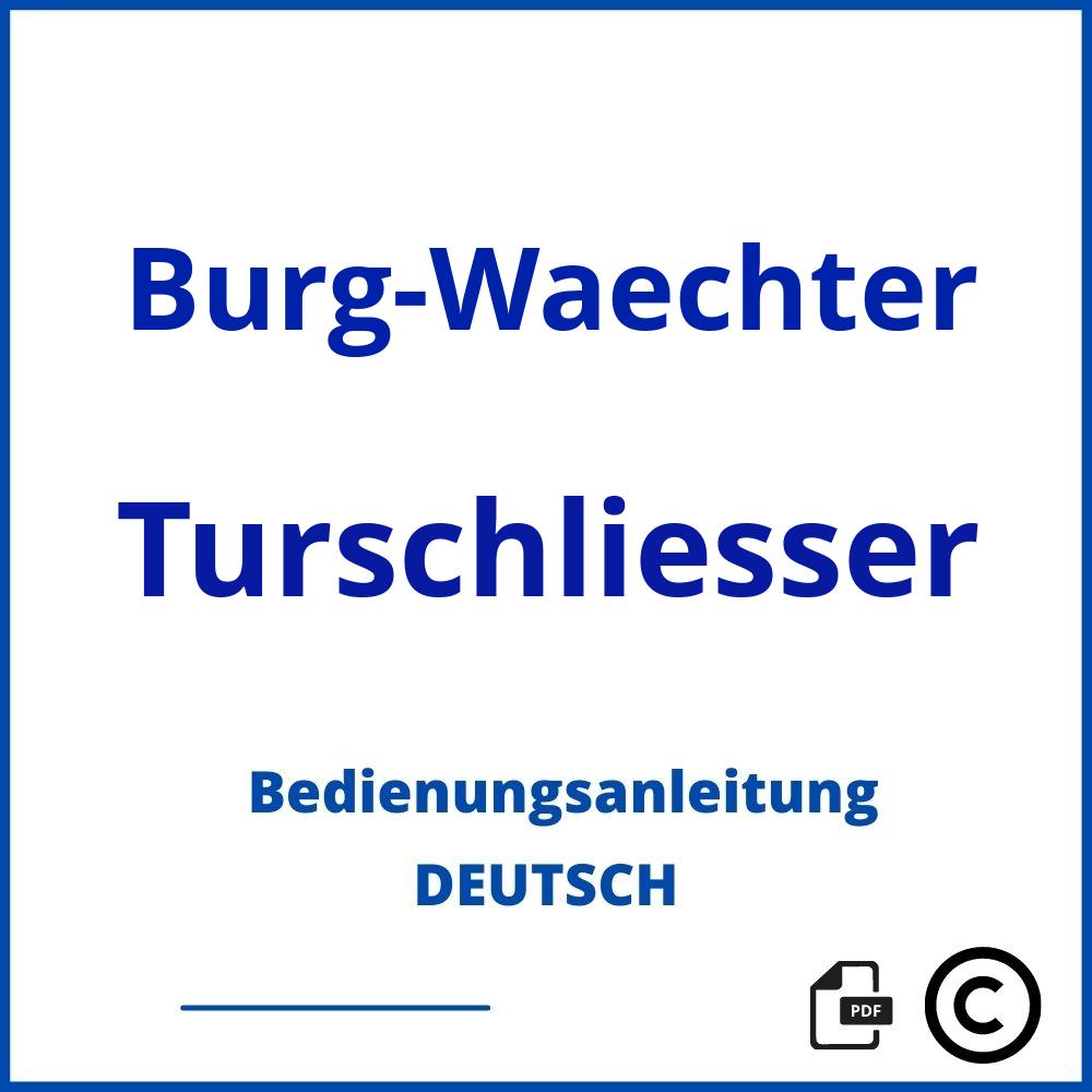 Bedienungsanleitung Burg Waechter Turschliesser Anleitung Deutsch PDF
