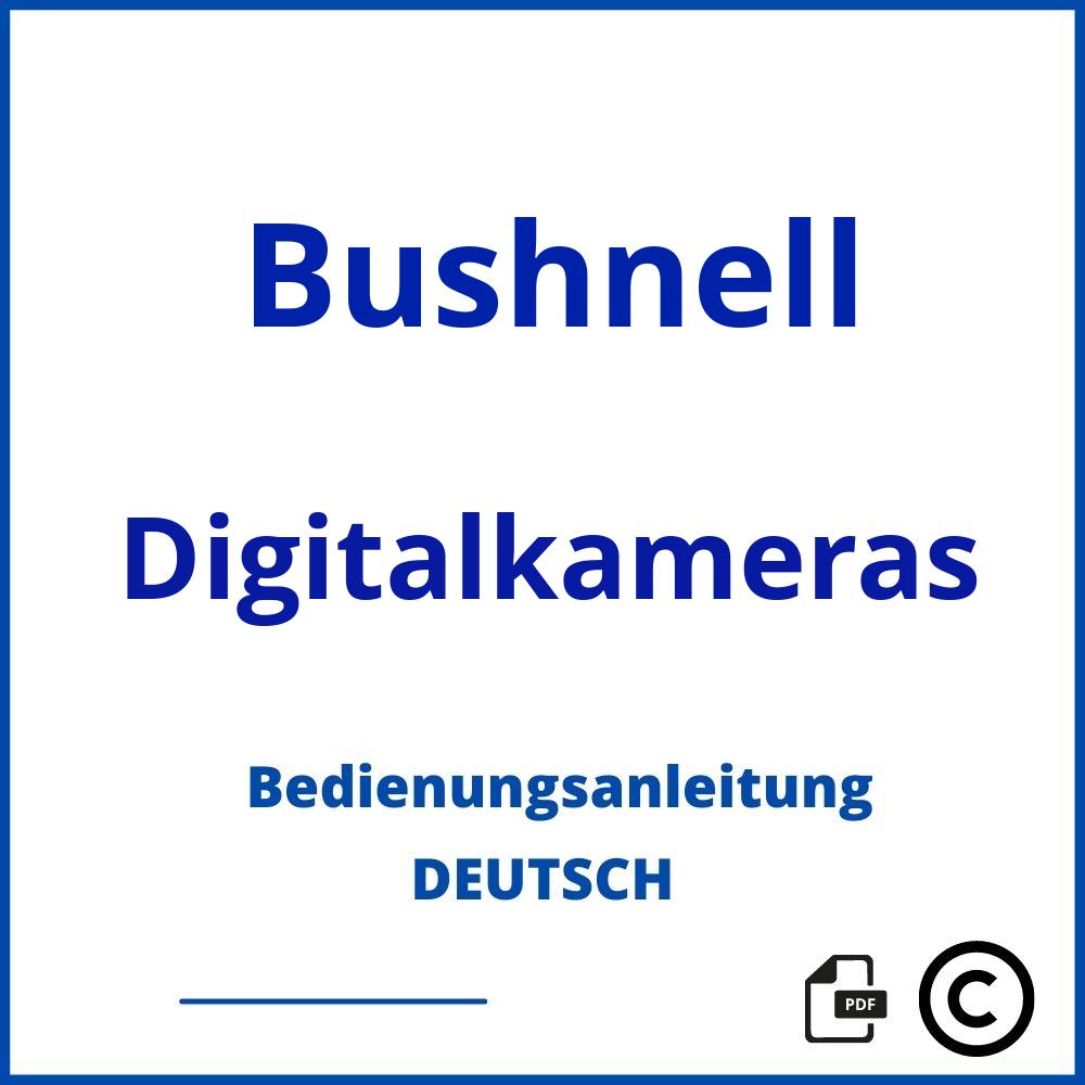 https://www.bedienungsanleitu.ng/digitalkameras/bushnell;bushnell wildkamera;Bushnell;Digitalkameras;bushnell-digitalkameras;bushnell-digitalkameras-pdf;https://bedienungsanleitungen-de.com/wp-content/uploads/bushnell-digitalkameras-pdf.jpg;894;https://bedienungsanleitungen-de.com/bushnell-digitalkameras-offnen/