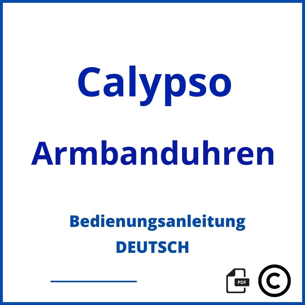 https://www.bedienungsanleitu.ng/armbanduhren/calypso;calypso uhr;Calypso;Armbanduhren;calypso-armbanduhren;calypso-armbanduhren-pdf;https://bedienungsanleitungen-de.com/wp-content/uploads/calypso-armbanduhren-pdf.jpg;250;https://bedienungsanleitungen-de.com/calypso-armbanduhren-offnen/