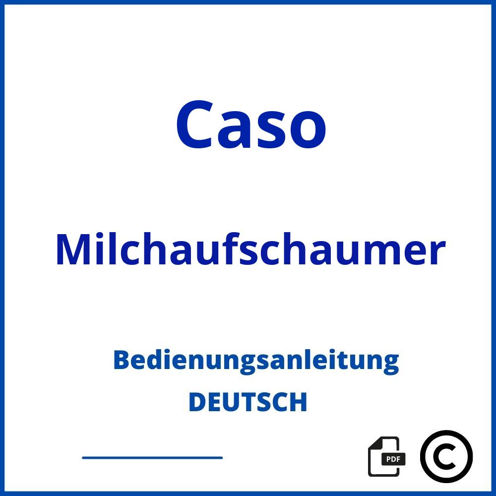 https://www.bedienungsanleitu.ng/milchaufschaumer/caso;caso milchaufschäumer;Caso;Milchaufschaumer;caso-milchaufschaumer;caso-milchaufschaumer-pdf;https://bedienungsanleitungen-de.com/wp-content/uploads/caso-milchaufschaumer-pdf.jpg;996;https://bedienungsanleitungen-de.com/caso-milchaufschaumer-offnen/