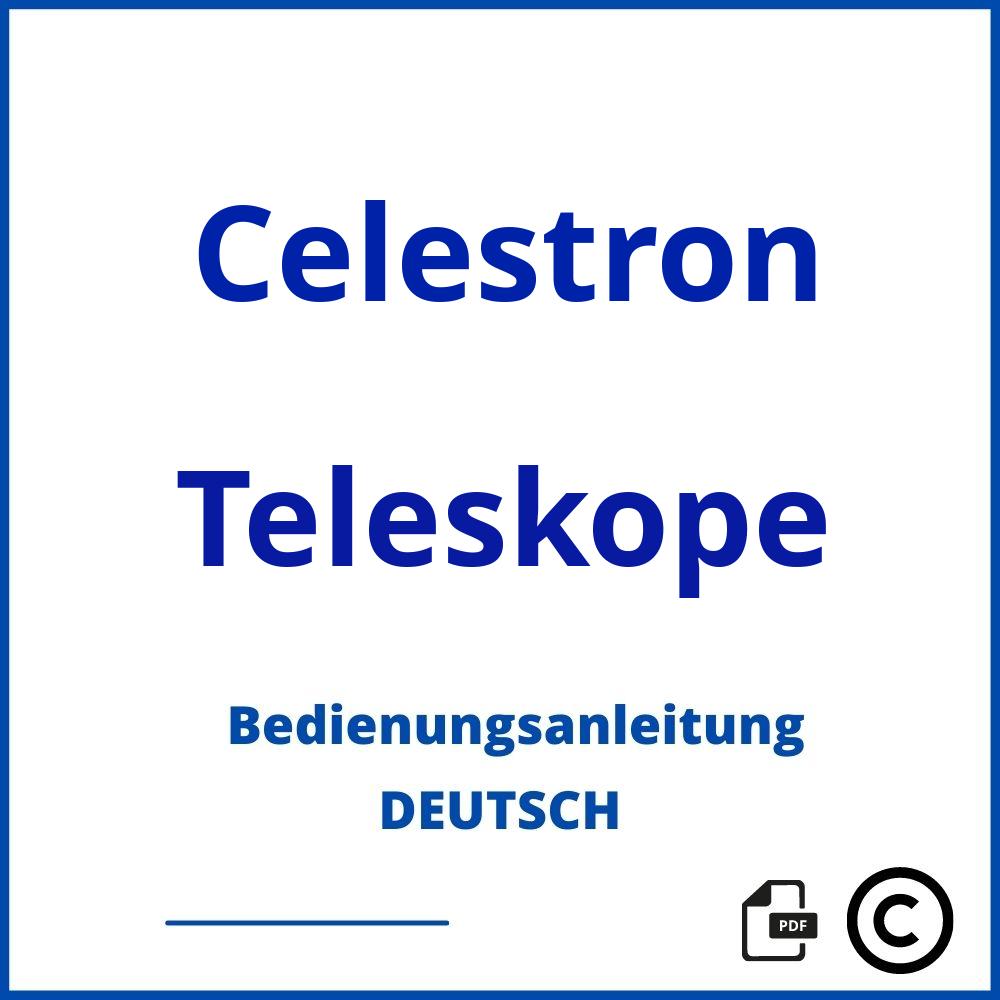 https://www.bedienungsanleitu.ng/teleskope/celestron;celestron teleskop;Celestron;Teleskope;celestron-teleskope;celestron-teleskope-pdf;https://bedienungsanleitungen-de.com/wp-content/uploads/celestron-teleskope-pdf.jpg;506;https://bedienungsanleitungen-de.com/celestron-teleskope-offnen/