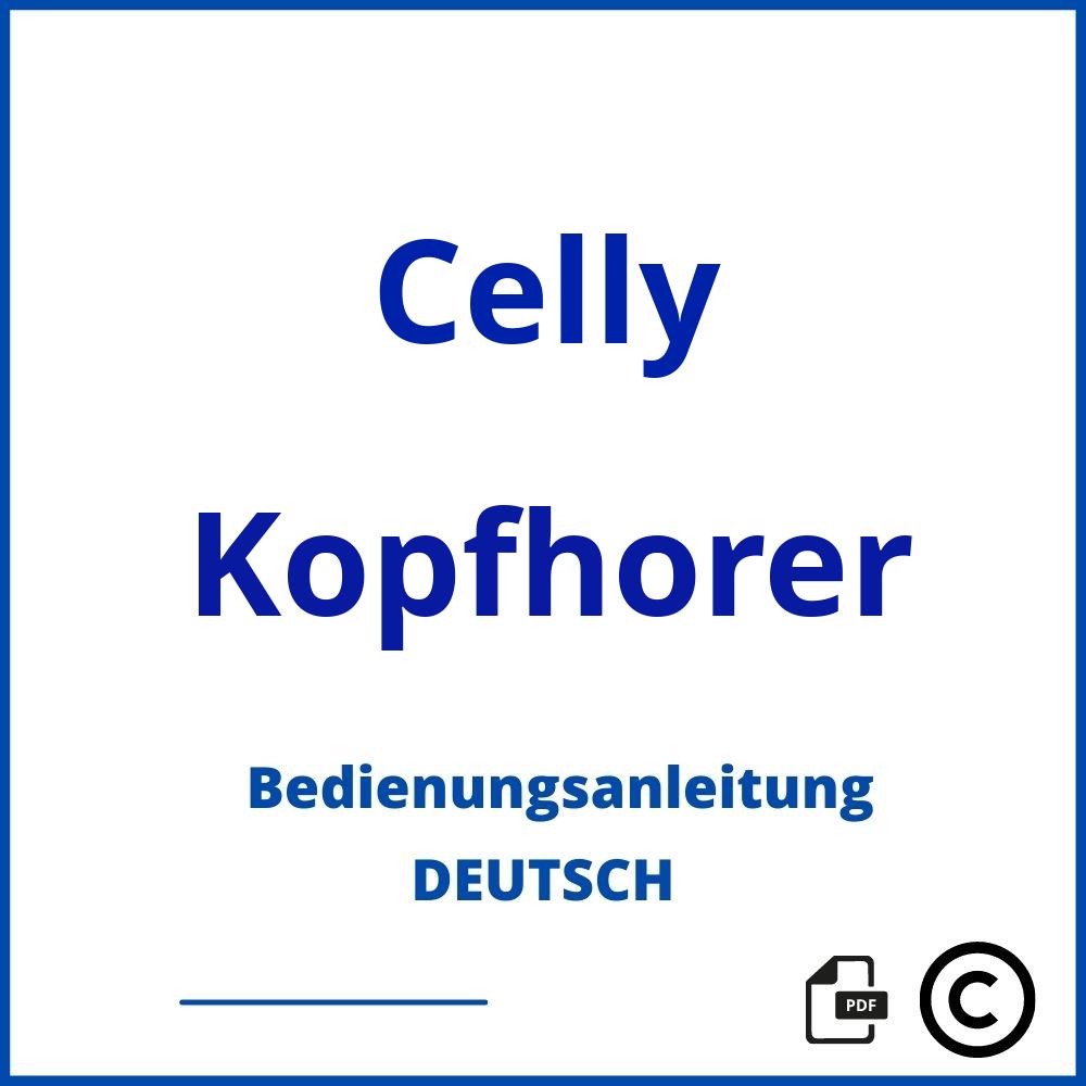 https://www.bedienungsanleitu.ng/kopfhorer/celly;celly bluetooth kopfhörer;Celly;Kopfhorer;celly-kopfhorer;celly-kopfhorer-pdf;https://bedienungsanleitungen-de.com/wp-content/uploads/celly-kopfhorer-pdf.jpg;923;https://bedienungsanleitungen-de.com/celly-kopfhorer-offnen/