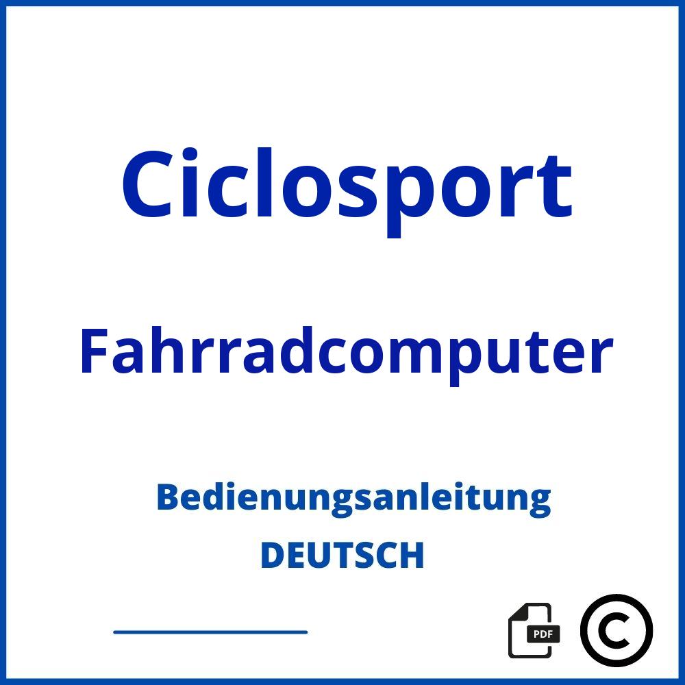 https://www.bedienungsanleitu.ng/fahrradcomputer/ciclosport;ciclo fahrradcomputer;Ciclosport;Fahrradcomputer;ciclosport-fahrradcomputer;ciclosport-fahrradcomputer-pdf;https://bedienungsanleitungen-de.com/wp-content/uploads/ciclosport-fahrradcomputer-pdf.jpg;831;https://bedienungsanleitungen-de.com/ciclosport-fahrradcomputer-offnen/