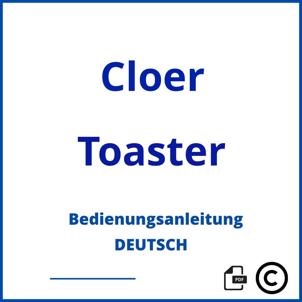 https://www.bedienungsanleitu.ng/toaster/cloer;toaster cloer;Cloer;Toaster;cloer-toaster;cloer-toaster-pdf;https://bedienungsanleitungen-de.com/wp-content/uploads/cloer-toaster-pdf.jpg;387;https://bedienungsanleitungen-de.com/cloer-toaster-offnen/