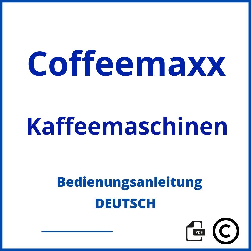 https://www.bedienungsanleitu.ng/kaffeemaschinen/coffeemaxx;coffeemaxx;Coffeemaxx;Kaffeemaschinen;coffeemaxx-kaffeemaschinen;coffeemaxx-kaffeemaschinen-pdf;https://bedienungsanleitungen-de.com/wp-content/uploads/coffeemaxx-kaffeemaschinen-pdf.jpg;550;https://bedienungsanleitungen-de.com/coffeemaxx-kaffeemaschinen-offnen/