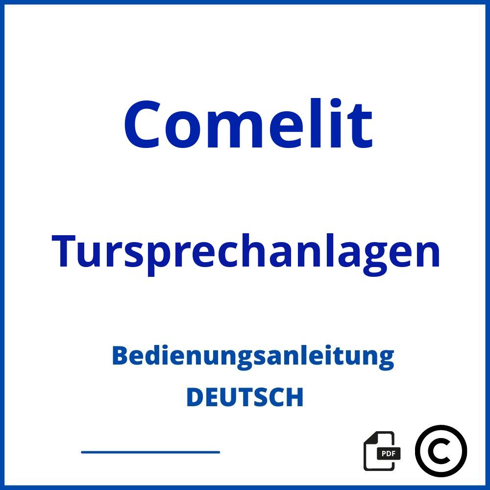 https://www.bedienungsanleitu.ng/tursprechanlagen/comelit;comelit sprechanlage;Comelit;Tursprechanlagen;comelit-tursprechanlagen;comelit-tursprechanlagen-pdf;https://bedienungsanleitungen-de.com/wp-content/uploads/comelit-tursprechanlagen-pdf.jpg;750;https://bedienungsanleitungen-de.com/comelit-tursprechanlagen-offnen/