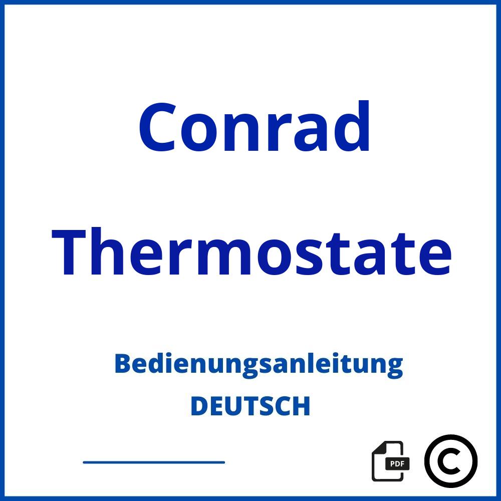 https://www.bedienungsanleitu.ng/thermostate/conrad;conrad thermostat;Conrad;Thermostate;conrad-thermostate;conrad-thermostate-pdf;https://bedienungsanleitungen-de.com/wp-content/uploads/conrad-thermostate-pdf.jpg;26;https://bedienungsanleitungen-de.com/conrad-thermostate-offnen/