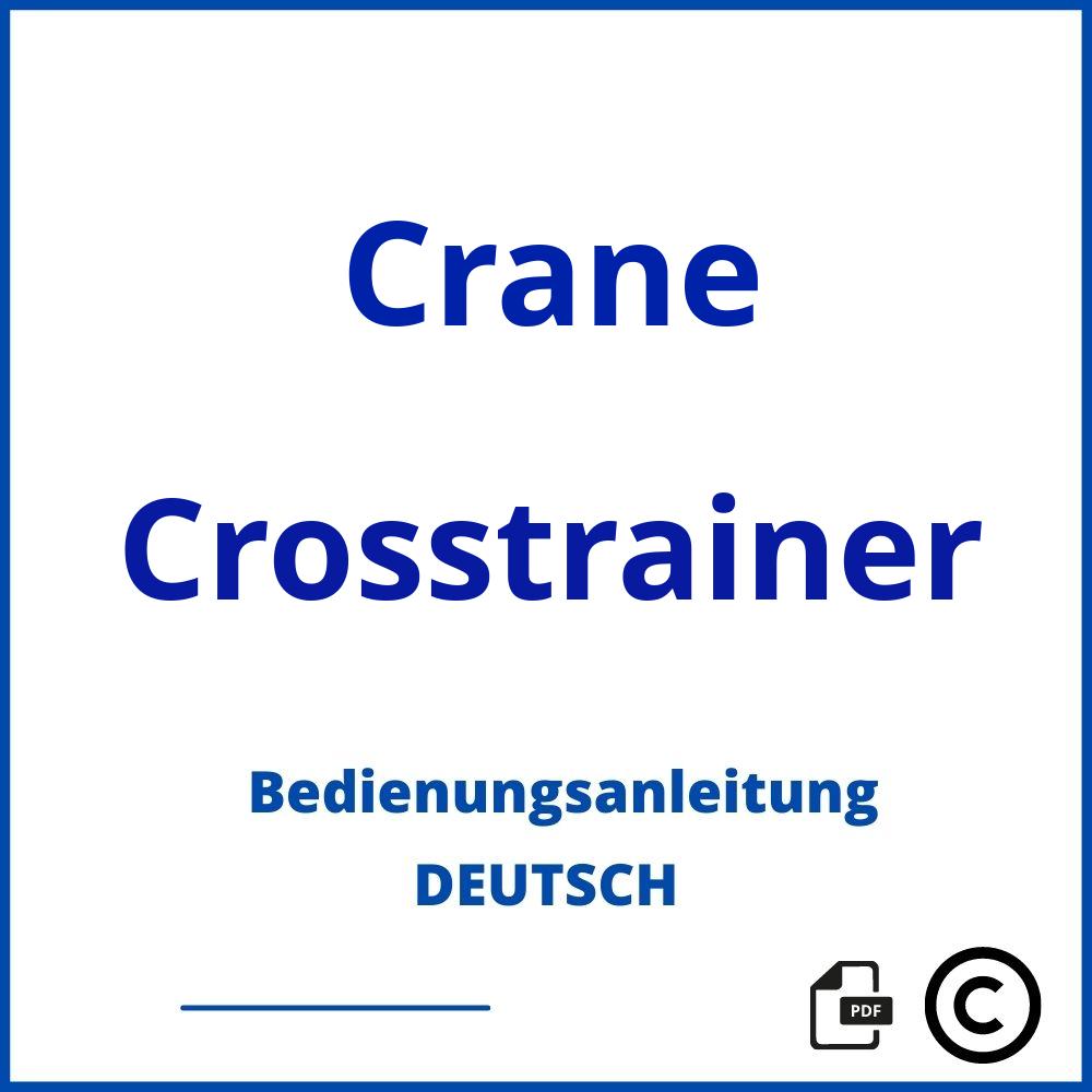 https://www.bedienungsanleitu.ng/crosstrainer/crane;crane crosstrainer;Crane;Crosstrainer;crane-crosstrainer;crane-crosstrainer-pdf;https://bedienungsanleitungen-de.com/wp-content/uploads/crane-crosstrainer-pdf.jpg;842;https://bedienungsanleitungen-de.com/crane-crosstrainer-offnen/