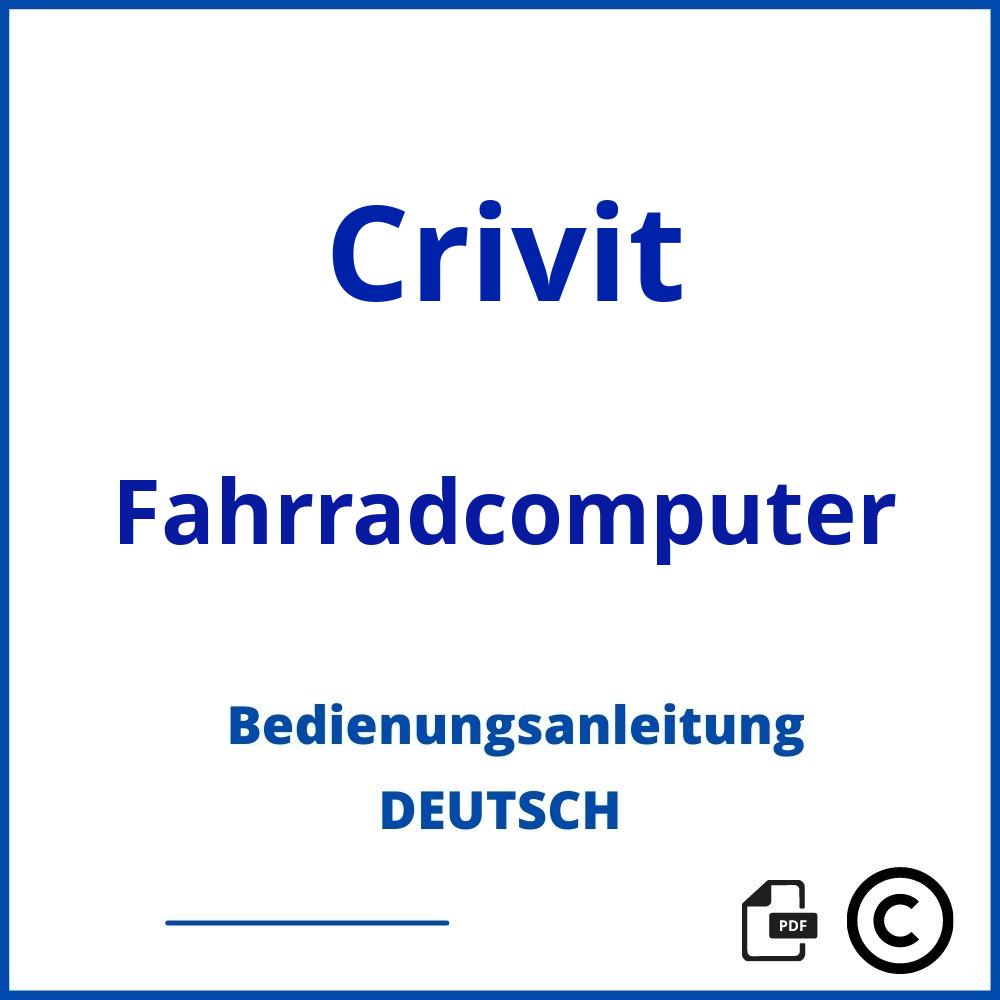 https://www.bedienungsanleitu.ng/fahrradcomputer/crivit;crivit fahrradcomputer bedienungsanleitung;Crivit;Fahrradcomputer;crivit-fahrradcomputer;crivit-fahrradcomputer-pdf;https://bedienungsanleitungen-de.com/wp-content/uploads/crivit-fahrradcomputer-pdf.jpg;614;https://bedienungsanleitungen-de.com/crivit-fahrradcomputer-offnen/