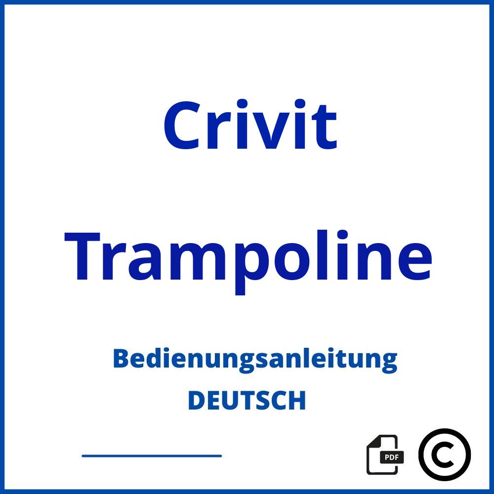 https://www.bedienungsanleitu.ng/trampoline/crivit;crivit trampolin;Crivit;Trampoline;crivit-trampoline;crivit-trampoline-pdf;https://bedienungsanleitungen-de.com/wp-content/uploads/crivit-trampoline-pdf.jpg;564;https://bedienungsanleitungen-de.com/crivit-trampoline-offnen/