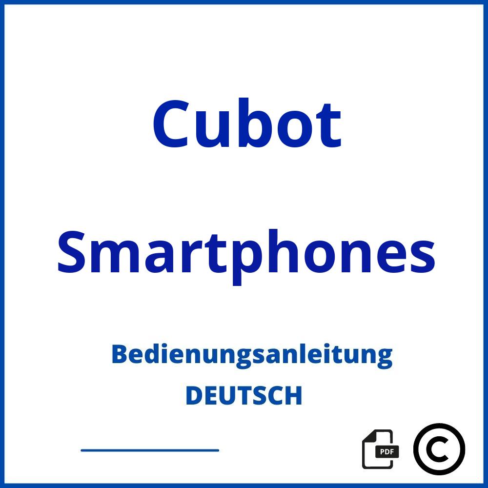 https://www.bedienungsanleitu.ng/smartphones/cubot;cubot handbuch;Cubot;Smartphones;cubot-smartphones;cubot-smartphones-pdf;https://bedienungsanleitungen-de.com/wp-content/uploads/cubot-smartphones-pdf.jpg;821;https://bedienungsanleitungen-de.com/cubot-smartphones-offnen/