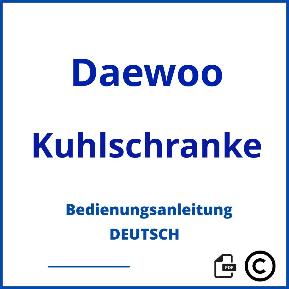 https://www.bedienungsanleitu.ng/kuhlschranke/daewoo;daewoo kühlschrank;Daewoo;Kuhlschranke;daewoo-kuhlschranke;daewoo-kuhlschranke-pdf;https://bedienungsanleitungen-de.com/wp-content/uploads/daewoo-kuhlschranke-pdf.jpg;531;https://bedienungsanleitungen-de.com/daewoo-kuhlschranke-offnen/