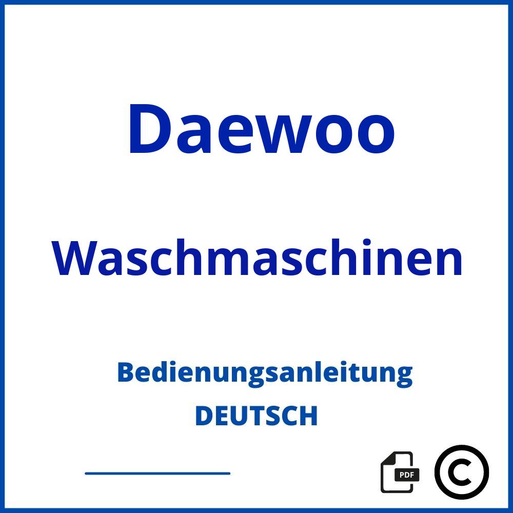 https://www.bedienungsanleitu.ng/waschmaschinen/daewoo;daewoo mini waschmaschine;Daewoo;Waschmaschinen;daewoo-waschmaschinen;daewoo-waschmaschinen-pdf;https://bedienungsanleitungen-de.com/wp-content/uploads/daewoo-waschmaschinen-pdf.jpg;767;https://bedienungsanleitungen-de.com/daewoo-waschmaschinen-offnen/