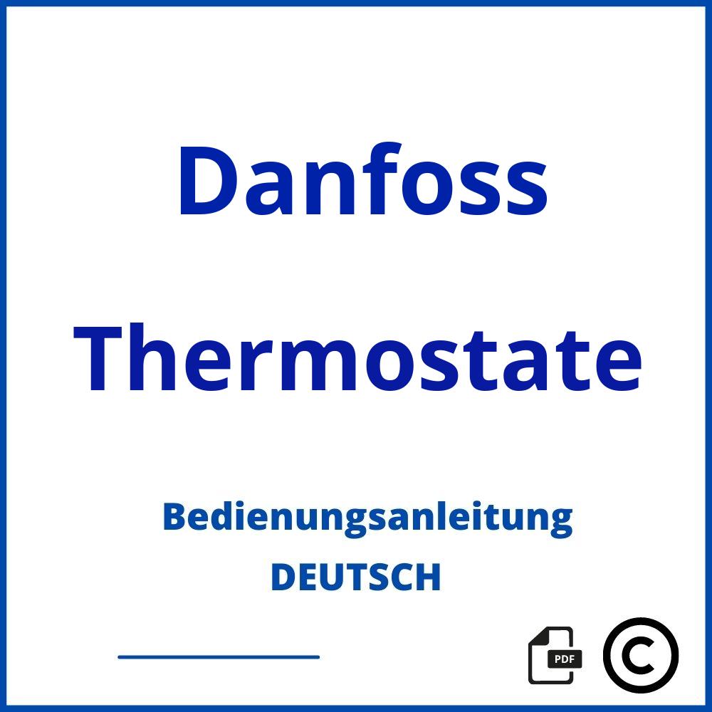 https://www.bedienungsanleitu.ng/thermostate/danfoss;danfoss thermostat anleitung;Danfoss;Thermostate;danfoss-thermostate;danfoss-thermostate-pdf;https://bedienungsanleitungen-de.com/wp-content/uploads/danfoss-thermostate-pdf.jpg;43;https://bedienungsanleitungen-de.com/danfoss-thermostate-offnen/