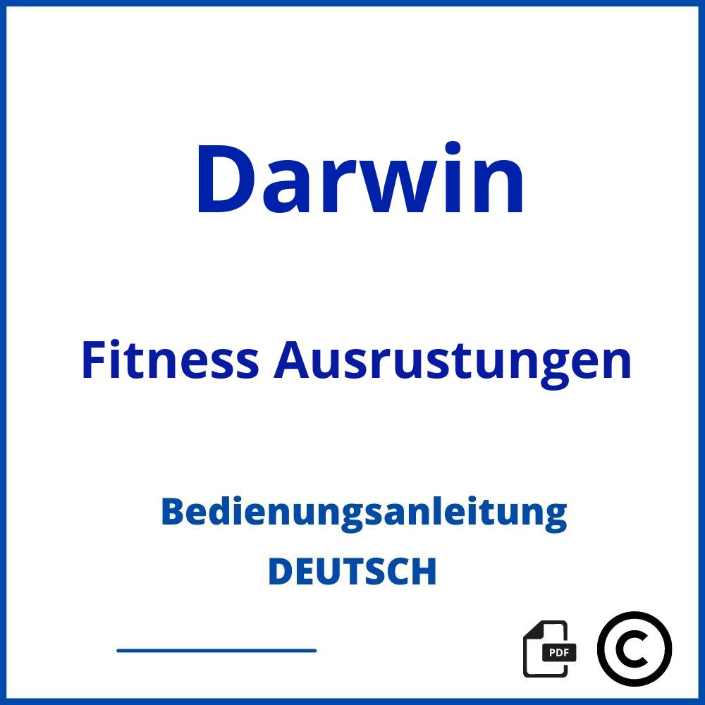 https://www.bedienungsanleitu.ng/fitness-ausrustungen/darwin;darwin fitness;Darwin;Fitness Ausrustungen;darwin-fitness-ausrustungen;darwin-fitness-ausrustungen-pdf;https://bedienungsanleitungen-de.com/wp-content/uploads/darwin-fitness-ausrustungen-pdf.jpg;625;https://bedienungsanleitungen-de.com/darwin-fitness-ausrustungen-offnen/