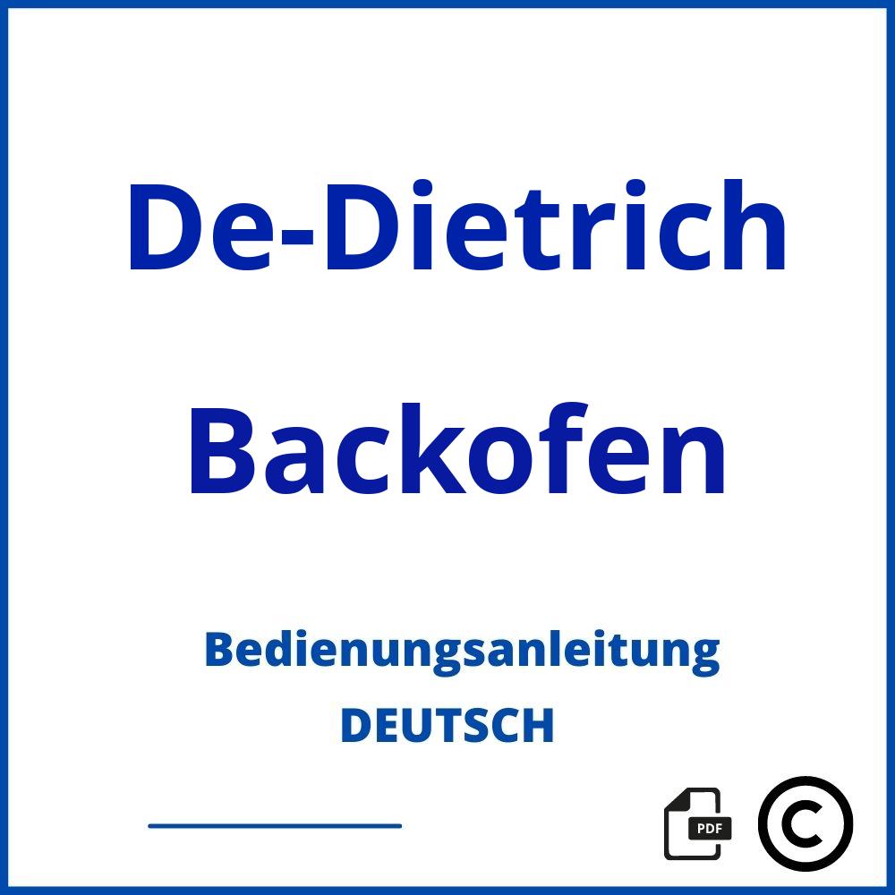 https://www.bedienungsanleitu.ng/backofen/de-dietrich;de dietrich backofen;De-Dietrich;Backofen;de-dietrich-backofen;de-dietrich-backofen-pdf;https://bedienungsanleitungen-de.com/wp-content/uploads/de-dietrich-backofen-pdf.jpg;124;https://bedienungsanleitungen-de.com/de-dietrich-backofen-offnen/