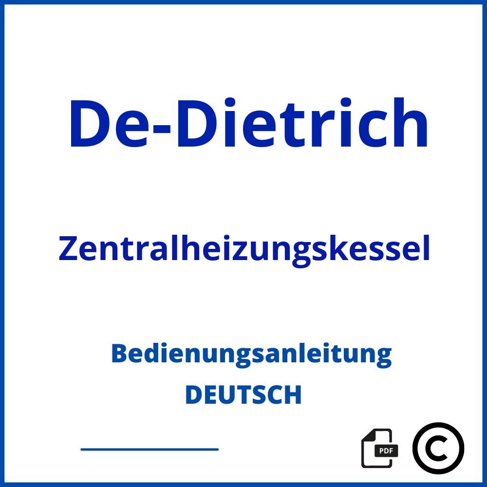 https://www.bedienungsanleitu.ng/zentralheizungskessel/de-dietrich;de dietrich bedienungsanleitung;De-Dietrich;Zentralheizungskessel;de-dietrich-zentralheizungskessel;de-dietrich-zentralheizungskessel-pdf;https://bedienungsanleitungen-de.com/wp-content/uploads/de-dietrich-zentralheizungskessel-pdf.jpg;349;https://bedienungsanleitungen-de.com/de-dietrich-zentralheizungskessel-offnen/