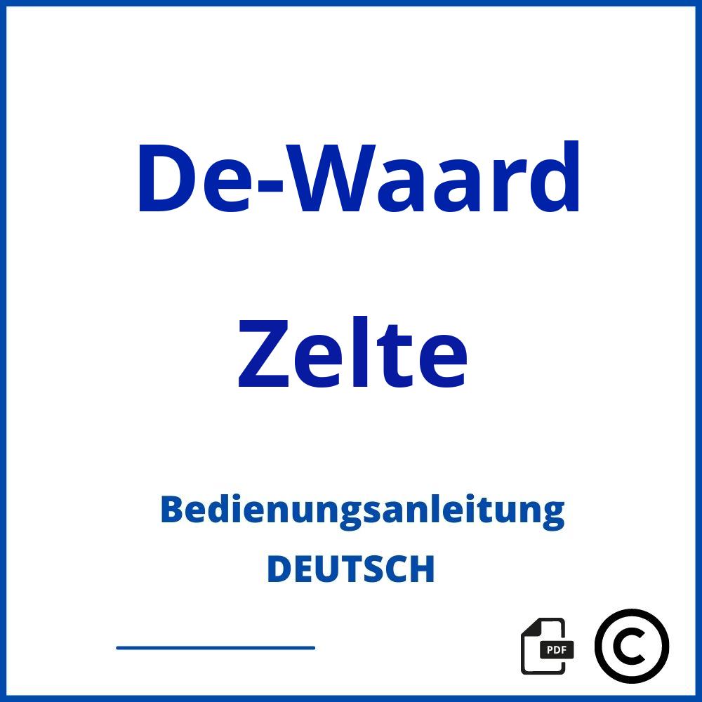 https://www.bedienungsanleitu.ng/zelte/de-waard;de waard zelte;De-Waard;Zelte;de-waard-zelte;de-waard-zelte-pdf;https://bedienungsanleitungen-de.com/wp-content/uploads/de-waard-zelte-pdf.jpg;848;https://bedienungsanleitungen-de.com/de-waard-zelte-offnen/