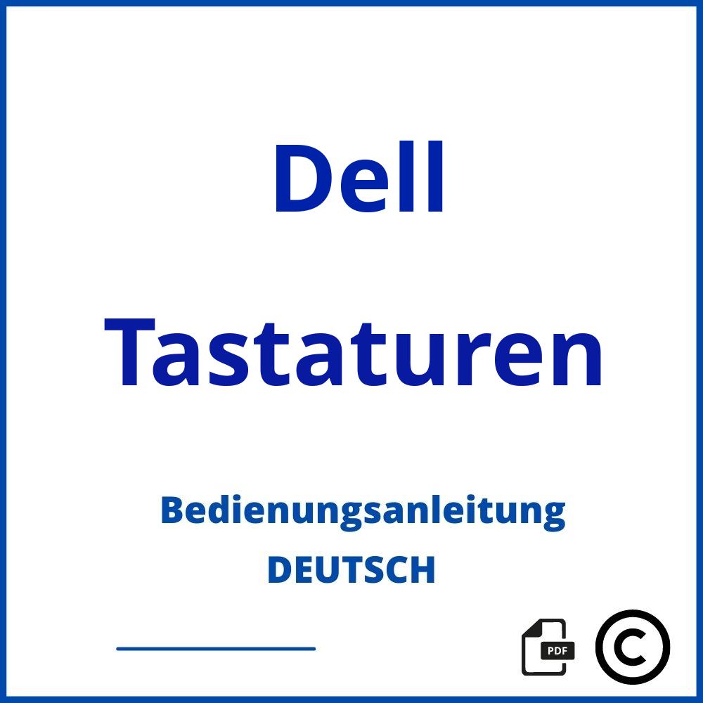 https://www.bedienungsanleitu.ng/tastaturen/dell;dell tastatur;Dell;Tastaturen;dell-tastaturen;dell-tastaturen-pdf;https://bedienungsanleitungen-de.com/wp-content/uploads/dell-tastaturen-pdf.jpg;63;https://bedienungsanleitungen-de.com/dell-tastaturen-offnen/