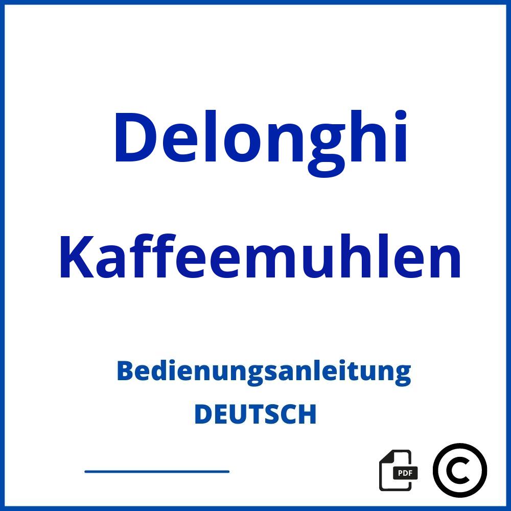 https://www.bedienungsanleitu.ng/kaffeemuhlen/delonghi;delonghi kaffeemühle;Delonghi;Kaffeemuhlen;delonghi-kaffeemuhlen;delonghi-kaffeemuhlen-pdf;https://bedienungsanleitungen-de.com/wp-content/uploads/delonghi-kaffeemuhlen-pdf.jpg;885;https://bedienungsanleitungen-de.com/delonghi-kaffeemuhlen-offnen/
