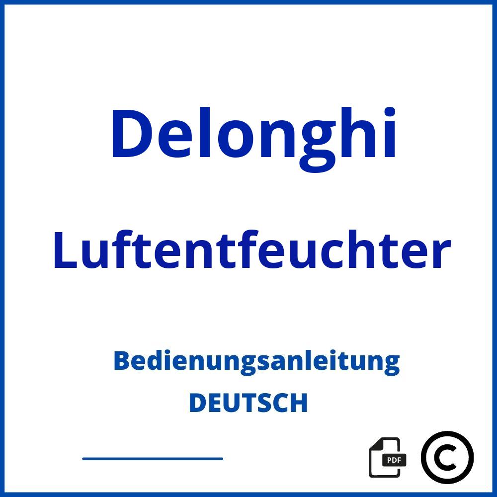 https://www.bedienungsanleitu.ng/luftentfeuchter/delonghi;delonghi luftentfeuchter;Delonghi;Luftentfeuchter;delonghi-luftentfeuchter;delonghi-luftentfeuchter-pdf;https://bedienungsanleitungen-de.com/wp-content/uploads/delonghi-luftentfeuchter-pdf.jpg;732;https://bedienungsanleitungen-de.com/delonghi-luftentfeuchter-offnen/