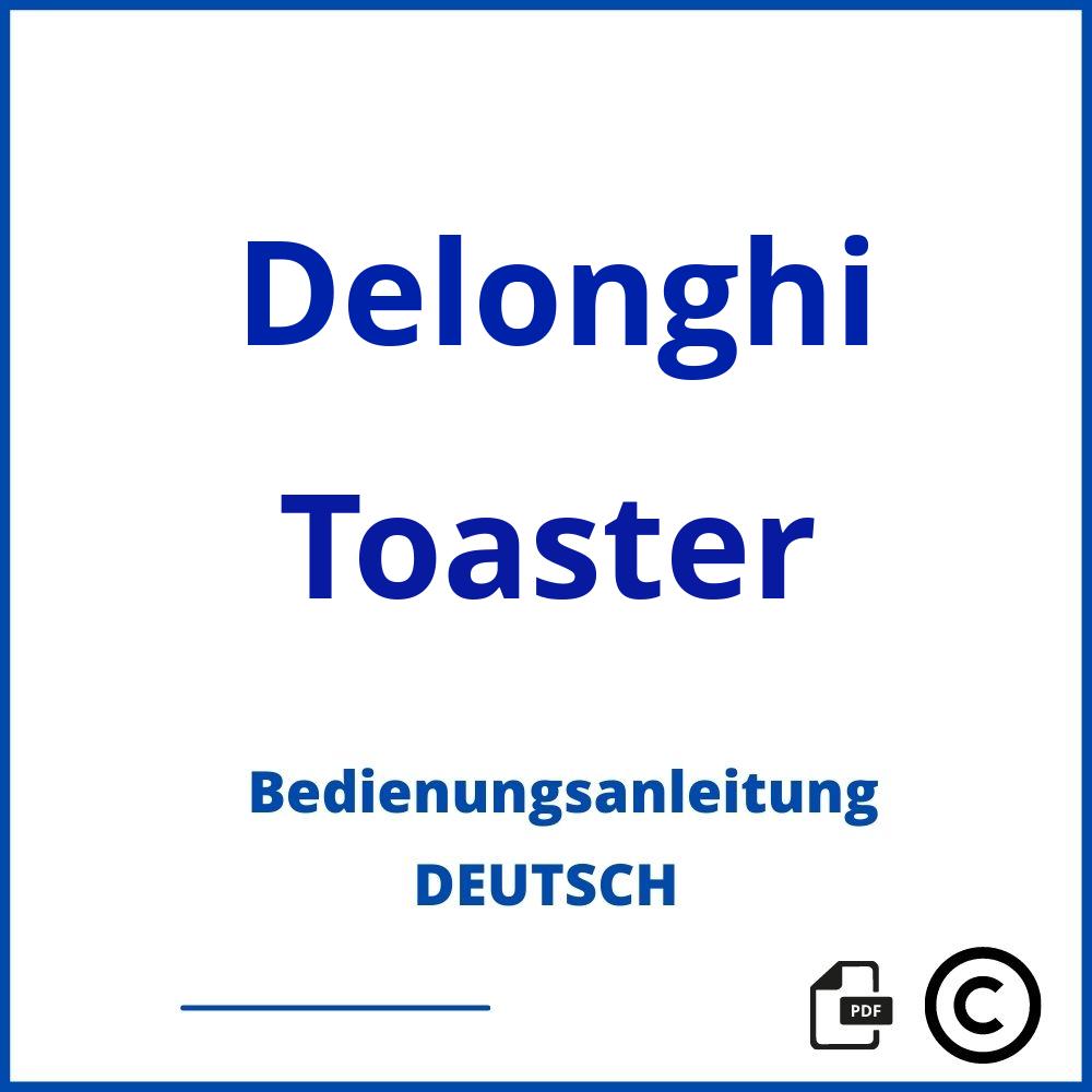 https://www.bedienungsanleitu.ng/toaster/delonghi;de longhi toaster;Delonghi;Toaster;delonghi-toaster;delonghi-toaster-pdf;https://bedienungsanleitungen-de.com/wp-content/uploads/delonghi-toaster-pdf.jpg;854;https://bedienungsanleitungen-de.com/delonghi-toaster-offnen/