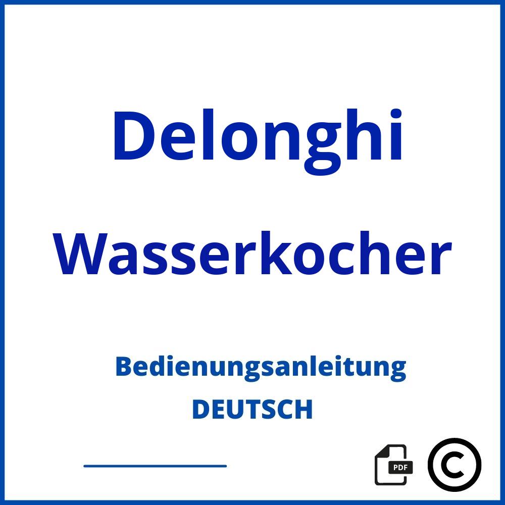 https://www.bedienungsanleitu.ng/wasserkocher/delonghi;wasserkocher delonghi;Delonghi;Wasserkocher;delonghi-wasserkocher;delonghi-wasserkocher-pdf;https://bedienungsanleitungen-de.com/wp-content/uploads/delonghi-wasserkocher-pdf.jpg;78;https://bedienungsanleitungen-de.com/delonghi-wasserkocher-offnen/