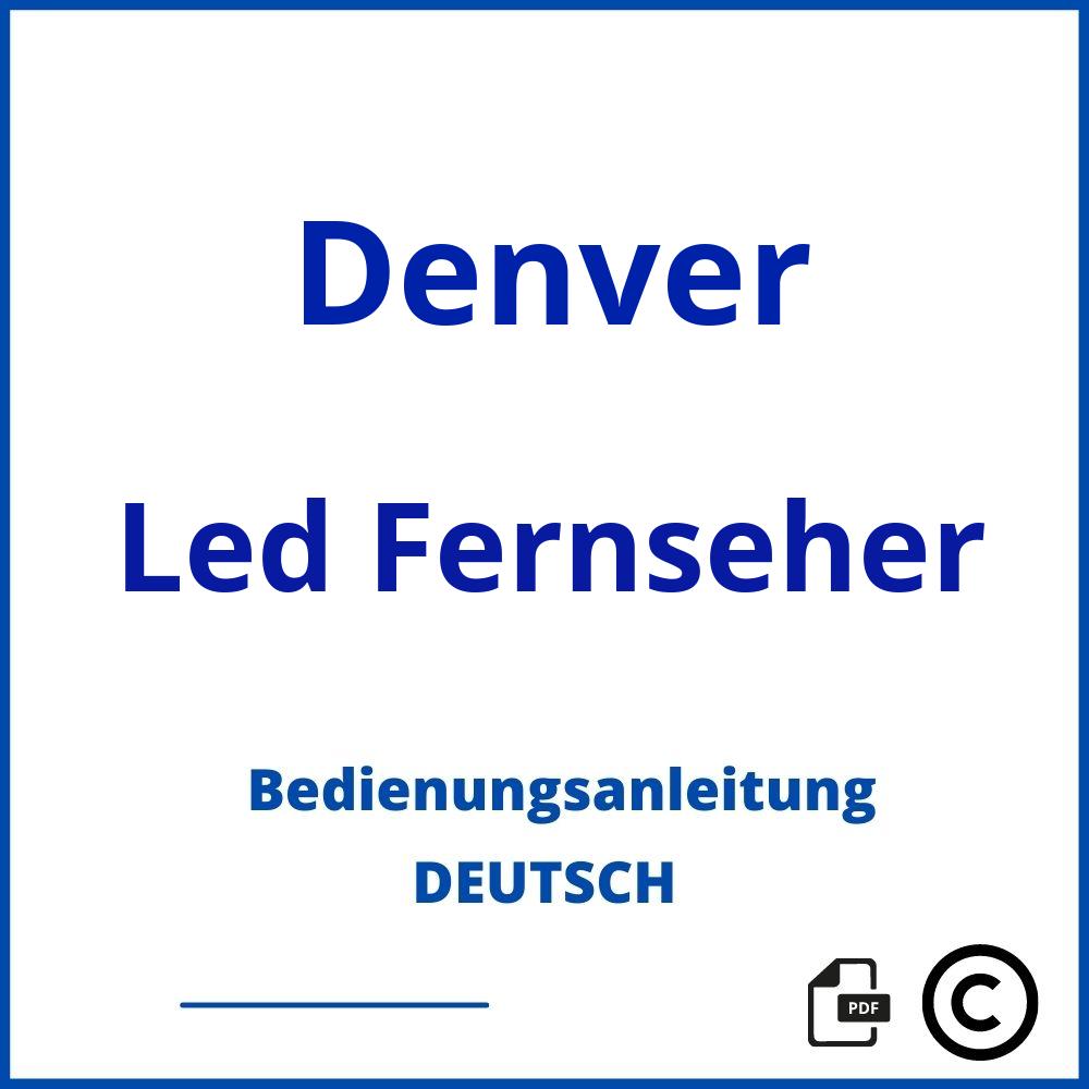 https://www.bedienungsanleitu.ng/led-fernseher/denver;denver fernseher;Denver;Led Fernseher;denver-led-fernseher;denver-led-fernseher-pdf;https://bedienungsanleitungen-de.com/wp-content/uploads/denver-led-fernseher-pdf.jpg;521;https://bedienungsanleitungen-de.com/denver-led-fernseher-offnen/