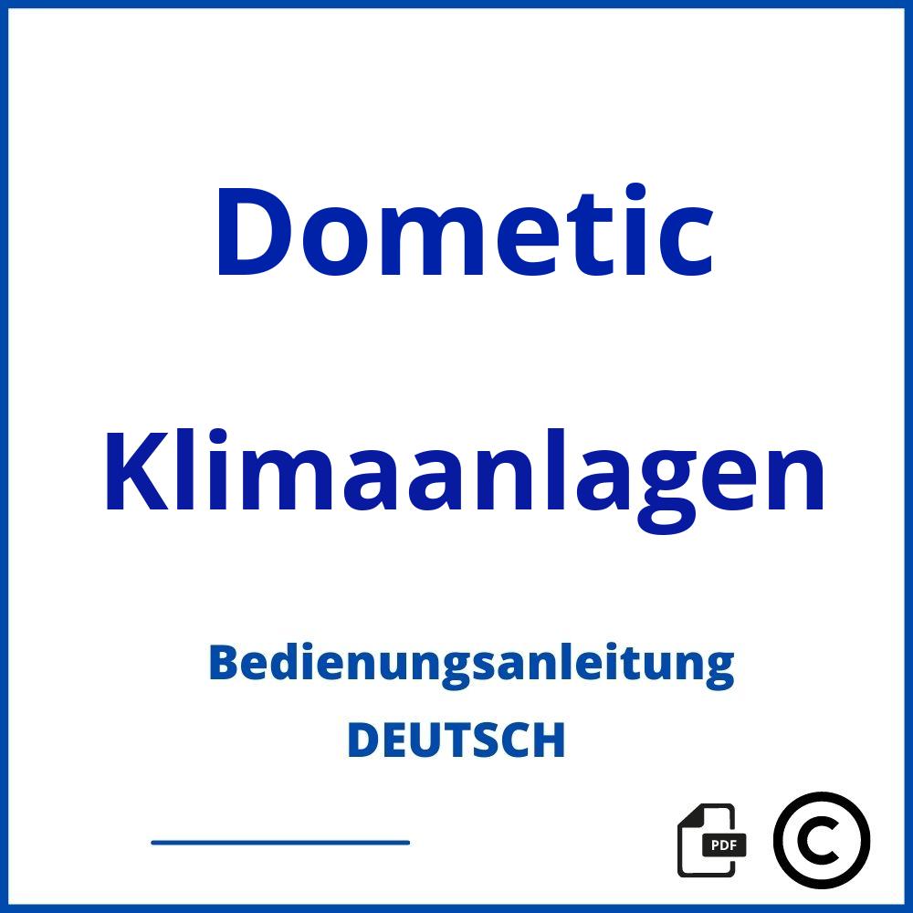https://www.bedienungsanleitu.ng/klimaanlagen/dometic;dometic klimaanlage bedienungsanleitung;Dometic;Klimaanlagen;dometic-klimaanlagen;dometic-klimaanlagen-pdf;https://bedienungsanleitungen-de.com/wp-content/uploads/dometic-klimaanlagen-pdf.jpg;652;https://bedienungsanleitungen-de.com/dometic-klimaanlagen-offnen/