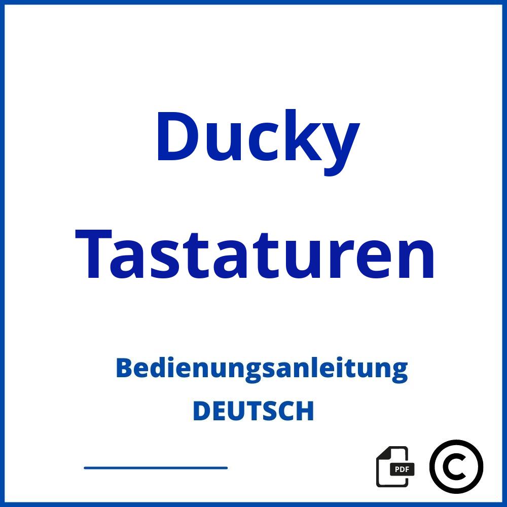 https://www.bedienungsanleitu.ng/tastaturen/ducky;ducky tastatur;Ducky;Tastaturen;ducky-tastaturen;ducky-tastaturen-pdf;https://bedienungsanleitungen-de.com/wp-content/uploads/ducky-tastaturen-pdf.jpg;446;https://bedienungsanleitungen-de.com/ducky-tastaturen-offnen/