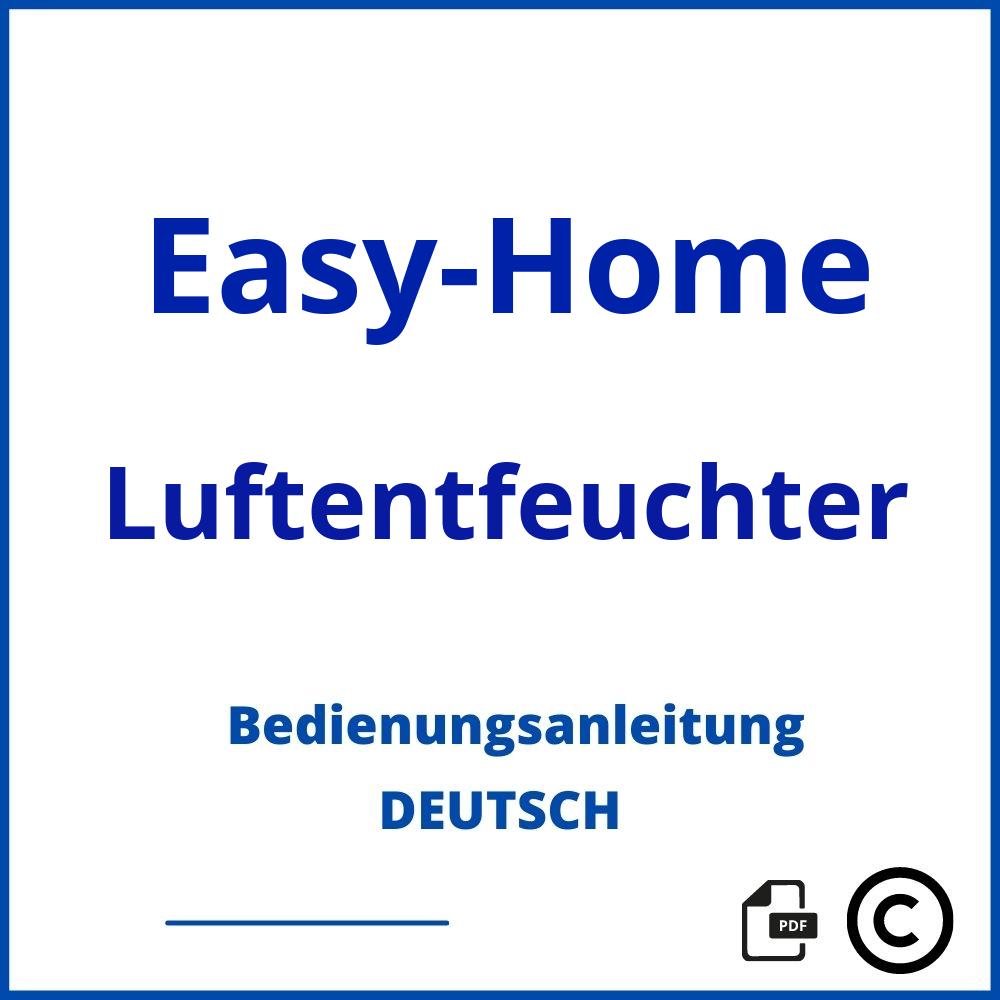 https://www.bedienungsanleitu.ng/luftentfeuchter/easy-home;easy home luftentfeuchtungsgeräte bedienungsanleitung;Easy-Home;Luftentfeuchter;easy-home-luftentfeuchter;easy-home-luftentfeuchter-pdf;https://bedienungsanleitungen-de.com/wp-content/uploads/easy-home-luftentfeuchter-pdf.jpg;220;https://bedienungsanleitungen-de.com/easy-home-luftentfeuchter-offnen/