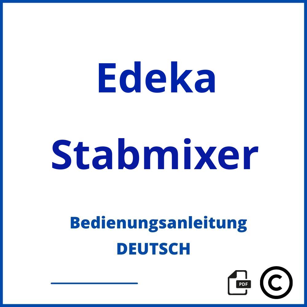 https://www.bedienungsanleitu.ng/stabmixer/edeka;edeka stabmixer;Edeka;Stabmixer;edeka-stabmixer;edeka-stabmixer-pdf;https://bedienungsanleitungen-de.com/wp-content/uploads/edeka-stabmixer-pdf.jpg;693;https://bedienungsanleitungen-de.com/edeka-stabmixer-offnen/