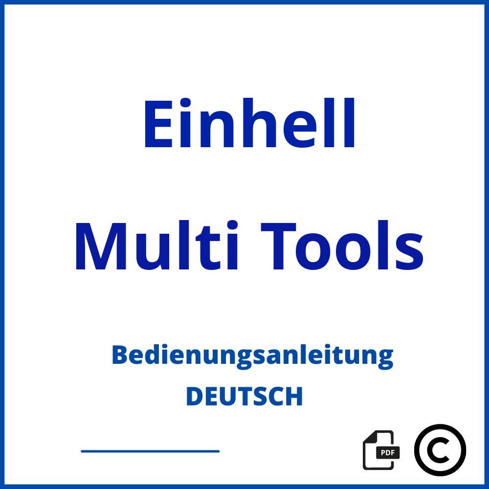 https://www.bedienungsanleitu.ng/multi-tools/einhell;einhell multitool;Einhell;Multi Tools;einhell-multi-tools;einhell-multi-tools-pdf;https://bedienungsanleitungen-de.com/wp-content/uploads/einhell-multi-tools-pdf.jpg;389;https://bedienungsanleitungen-de.com/einhell-multi-tools-offnen/