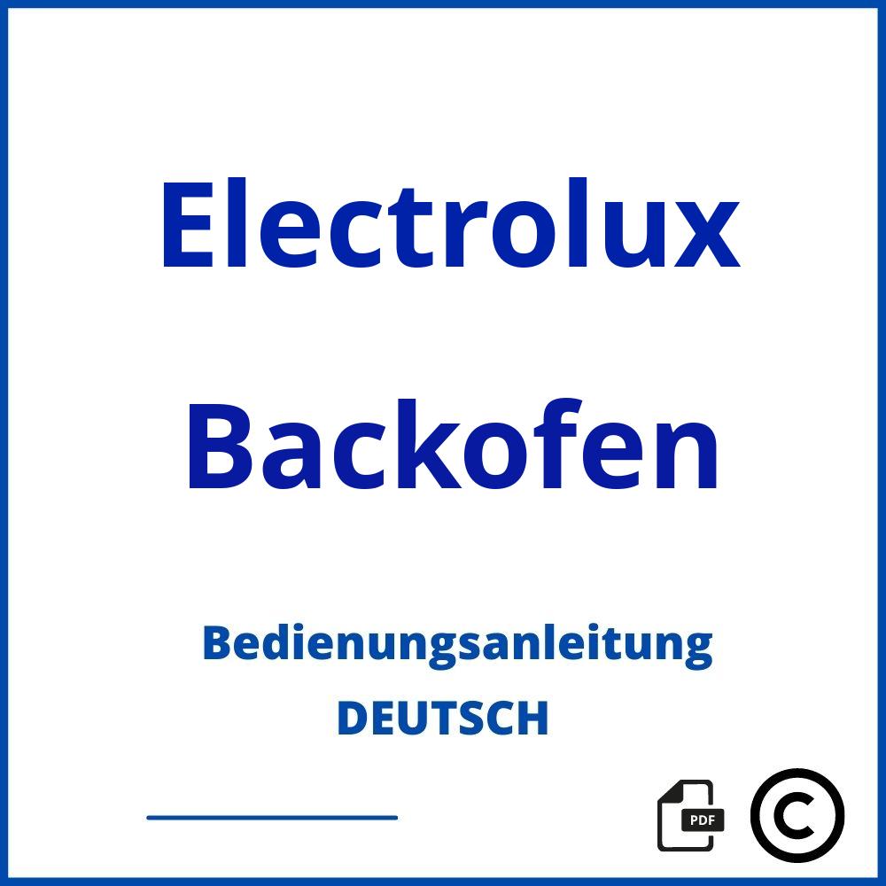 https://www.bedienungsanleitu.ng/backofen/electrolux;electrolux backofen;Electrolux;Backofen;electrolux-backofen;electrolux-backofen-pdf;https://bedienungsanleitungen-de.com/wp-content/uploads/electrolux-backofen-pdf.jpg;583;https://bedienungsanleitungen-de.com/electrolux-backofen-offnen/