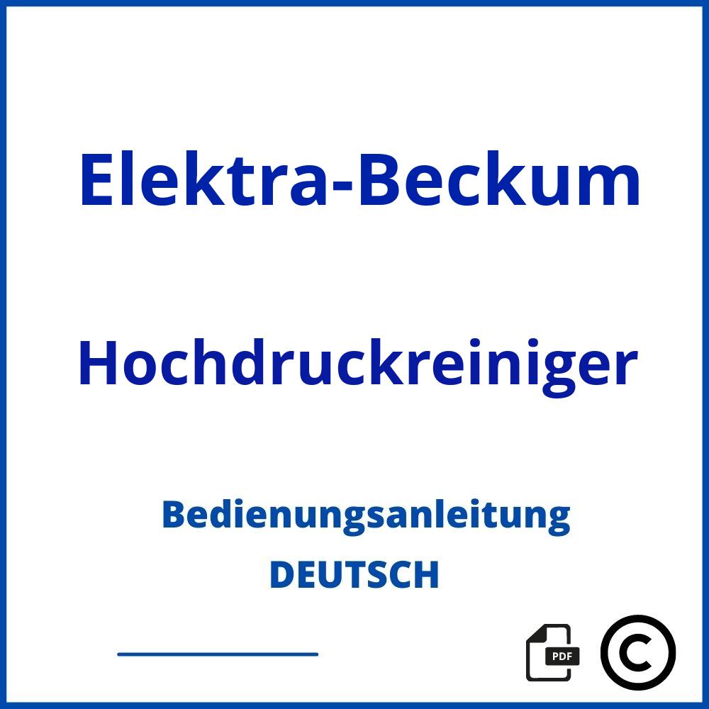 https://www.bedienungsanleitu.ng/hochdruckreiniger/elektra-beckum;elektra beckum bedienungsanleitung;Elektra-Beckum;Hochdruckreiniger;elektra-beckum-hochdruckreiniger;elektra-beckum-hochdruckreiniger-pdf;https://bedienungsanleitungen-de.com/wp-content/uploads/elektra-beckum-hochdruckreiniger-pdf.jpg;286;https://bedienungsanleitungen-de.com/elektra-beckum-hochdruckreiniger-offnen/