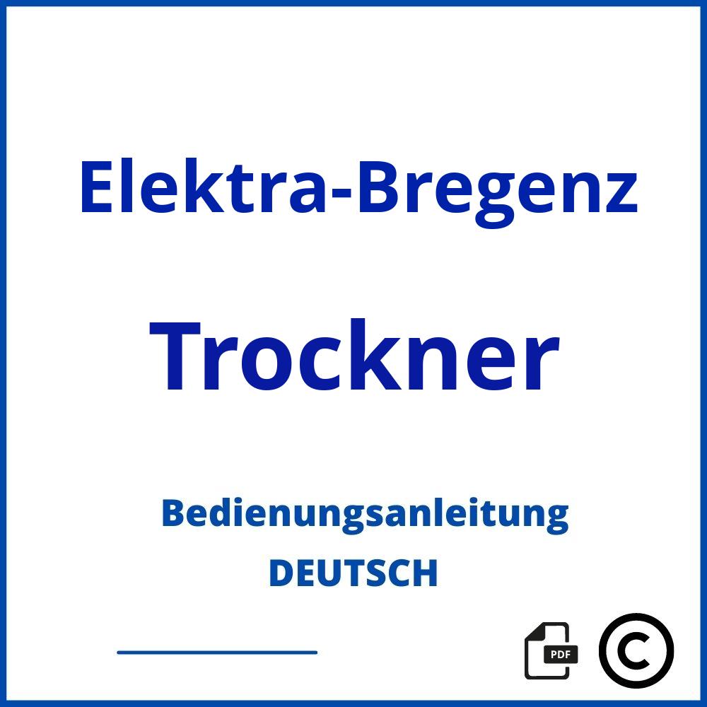 https://www.bedienungsanleitu.ng/trockner/elektra-bregenz;elektra bregenz trockner;Elektra-Bregenz;Trockner;elektra-bregenz-trockner;elektra-bregenz-trockner-pdf;https://bedienungsanleitungen-de.com/wp-content/uploads/elektra-bregenz-trockner-pdf.jpg;887;https://bedienungsanleitungen-de.com/elektra-bregenz-trockner-offnen/