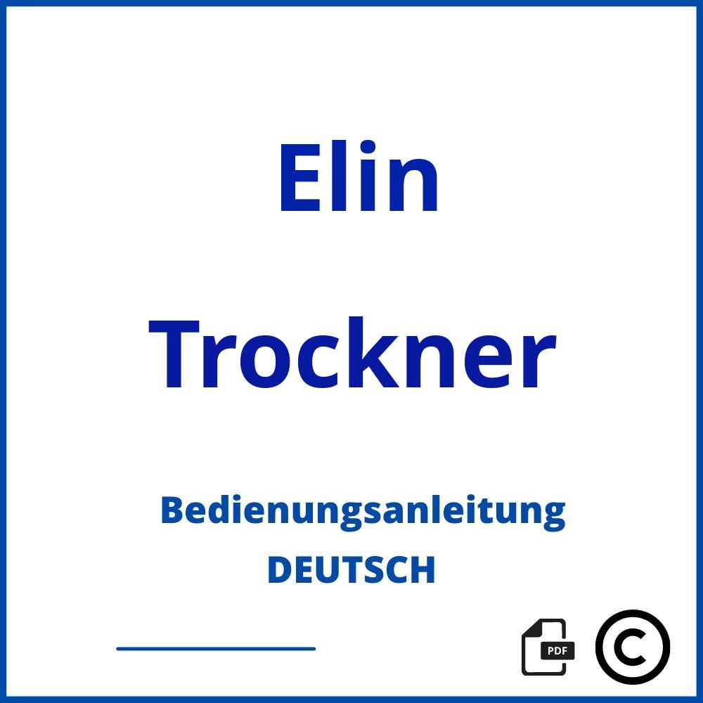 https://www.bedienungsanleitu.ng/trockner/elin;elin trockner;Elin;Trockner;elin-trockner;elin-trockner-pdf;https://bedienungsanleitungen-de.com/wp-content/uploads/elin-trockner-pdf.jpg;710;https://bedienungsanleitungen-de.com/elin-trockner-offnen/