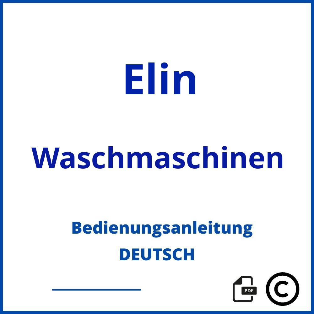 https://www.bedienungsanleitu.ng/waschmaschinen/elin;elin premium;Elin;Waschmaschinen;elin-waschmaschinen;elin-waschmaschinen-pdf;https://bedienungsanleitungen-de.com/wp-content/uploads/elin-waschmaschinen-pdf.jpg;692;https://bedienungsanleitungen-de.com/elin-waschmaschinen-offnen/