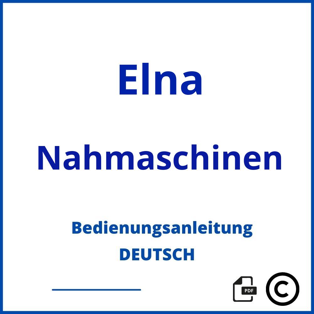 https://www.bedienungsanleitu.ng/nahmaschinen/elna;elna nähmaschine;Elna;Nahmaschinen;elna-nahmaschinen;elna-nahmaschinen-pdf;https://bedienungsanleitungen-de.com/wp-content/uploads/elna-nahmaschinen-pdf.jpg;766;https://bedienungsanleitungen-de.com/elna-nahmaschinen-offnen/