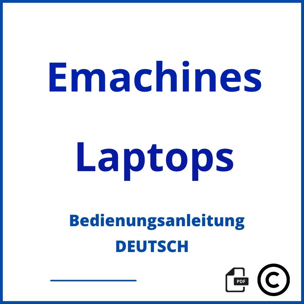 https://www.bedienungsanleitu.ng/laptops/emachines;emashines;Emachines;Laptops;emachines-laptops;emachines-laptops-pdf;https://bedienungsanleitungen-de.com/wp-content/uploads/emachines-laptops-pdf.jpg;182;https://bedienungsanleitungen-de.com/emachines-laptops-offnen/